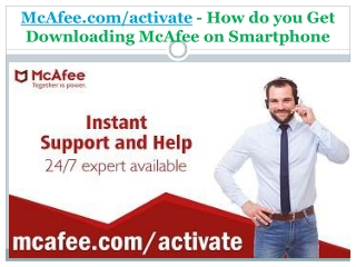 McAfee.com/activate - How do you Get Downloading McAfee on Smartphones