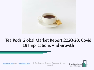 Global Tea Pods Market Future Growth Analysis And Regional Outlook 2020