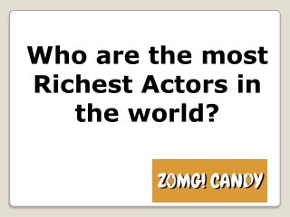 Know the Richest Actor In The World