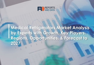 Medical Refrigerators Market Growth rate, Cost Structures and Opportunities to 2026