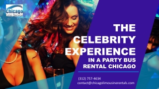 The Celebrity Experience in a Party Bus Rental Chicago