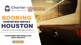 Booking Houston Charter Bus Rentals Should Be Convenient and Affordable, and Now It Is