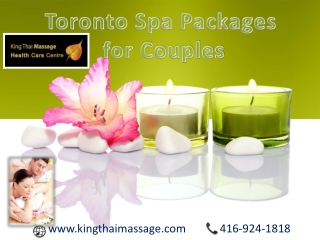 Relax and Enjoy with Toronto Spa Packages for Couples at King Thai Massage Centre