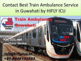 Contact Best Train Ambulance Service in Guwahati by HIFLY ICU