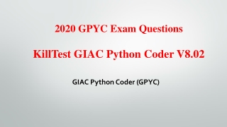 2020 New GPYC GIAC Python Coder Exam Questions Killtest V8.02