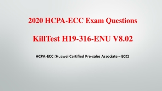 2020 New H19-316-ENU HCPA-ECC Exam Questions Killtest V8.02