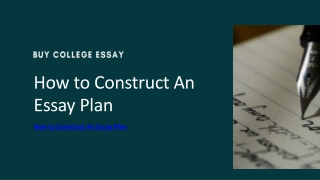 THE STEP-BY-STEP GUIDANCE ON HOW TO CONSTRUCT AN IDEAL ESSAY PLAN