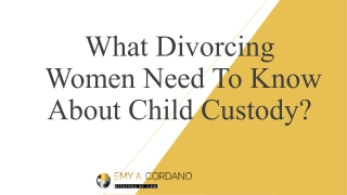 What Divorcing Women Need To Know About Child Custody?