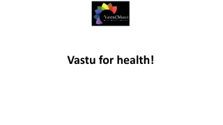 Vastu for health | best vastu expert | vastu shastra expert | vastu expert near me - Vastuchhavi