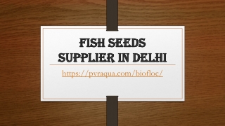 Fish Seeds supplier in Delhi