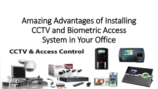 Amazing Advantages of Installing CCTV and Biometric Access System in Your Office