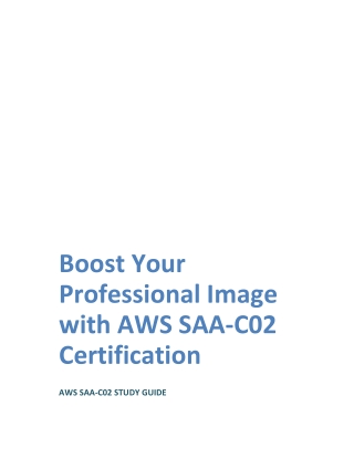 Boost Your Professional Image with AWS SAA-C02 Certification