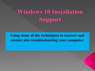 Windows 10 Installation Support