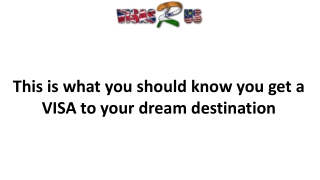 This is what you should know yo get a VISA to your dream destination