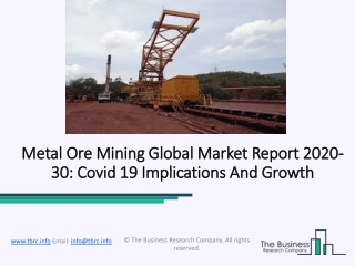 Metal Ore Mining Market 2020 Global Insights, Future Scenario Till 2030