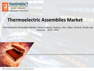 Thermoelectric Assemblies Market to touch ~ US$ 6.4 Bn by 2027