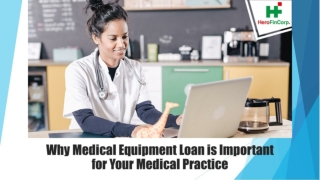 Why Medical Equipment Loan is Important for Your Medical Practice