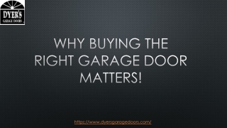 Why Buying the Right Garage Door Matters!