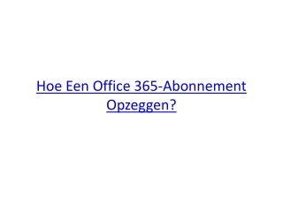 Hoe Een Office 365-Abonnement Opzeggen?