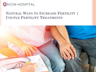 Natural Ways to Increase Fertility | Couple Fertility Treatments