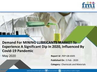 Fmi Provides MINING LUBRICANTS MARKET Projections In Its Revised Report, Covid-19 Pandemic Shaping Global Demand