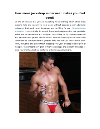 How mens jockstrap underwear makes you feel good?