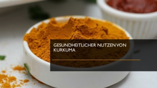 GESUNDHEITLICHER NUTZENVON KURKUMA