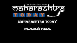 Maharashtra today - Your Region, Your News