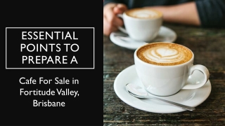 Some Points to Prepare a Cafe For Sale in Fortitude Valley, Brisbane