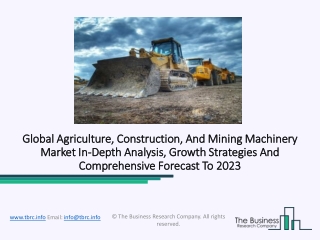 Agriculture, Construction, And Mining Machinery Market Development Trends 2020