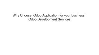 Why Choose  Odoo Application for your business | Odoo Development Services