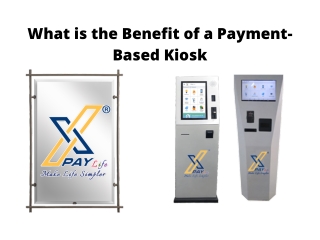 What is the Benefit of a Payment-Based Kiosk