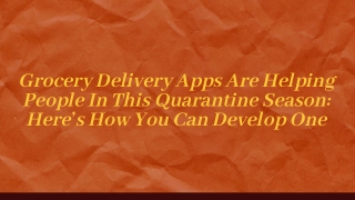 Develop Grocery Delivery App Quarantine Season