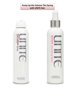 Pump Up the Volume This Spring with UNITE Hair