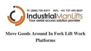 Move Goods Around In Fork Lift Work Platforms