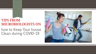 Tips and Tricks from Microbiologists on how to Keep Your House Clean during COVID-19