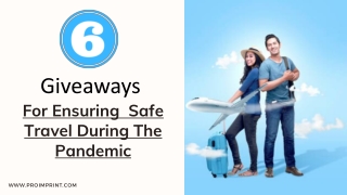For ensuring safe travel during Pandemic