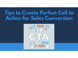 Tips to Create Perfect Call to Action for Sales Conversion