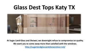 Glass Dest Tops Katy TX