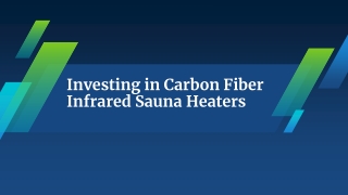 Investing in Carbon Fiber Infrared Sauna Heaters