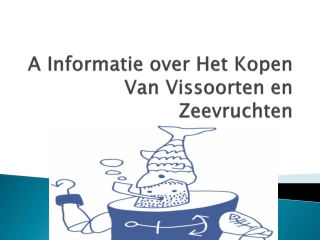 A Informatie over Het Kopen Van Vissoorten en Zeevruchten