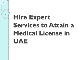 Hire Expert Services to Attain a Medical License in UAE