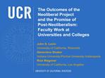 The Outcomes of the Neoliberal Project and the Promise of Post-Neoliberalism: Faculty Work at Universities and Colle