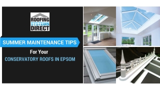 Summer Maintenance Tips For Your Conservatory Roofs In Epsom