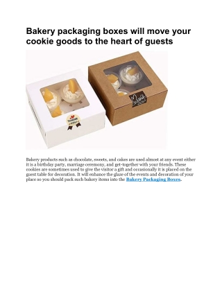 Bakery packaging boxes will move your cookie goods to the heart of guests