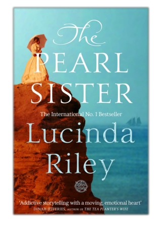[PDF] Free Download The Pearl Sister: The Seven Sisters Book 4 By Lucinda Riley