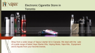 Electronic Cigarette Store Toronto | Vape Shop Toronto