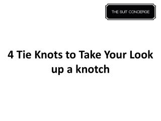 4 Tie Knots to Take Your Look up a knotch