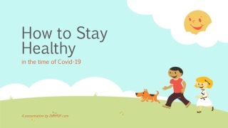 How to stay healthy at the time of COVID