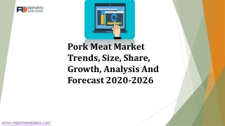 Pork Meat Market 2020 by Segment Forecasts 2026 | Tyson Foods, Danish Crown, JBS